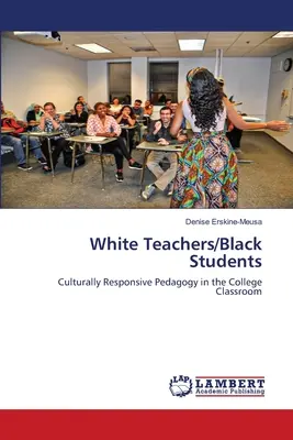 Biali nauczyciele/czarni uczniowie - White Teachers/Black Students