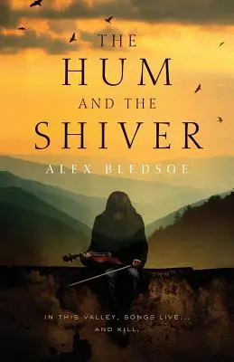 The Hum and the Shiver: Powieść o Tufie - The Hum and the Shiver: A Novel of the Tufa