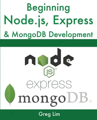 Początki programowania w Node.js, Express i MongoDB - Beginning Node.js, Express & MongoDB Development