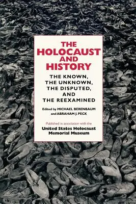 Holokaust i historia: Znane, nieznane, kwestionowane i ponownie zbadane - The Holocaust and History: The Known, the Unknown, the Disputed, and the Reexamined