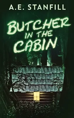 Rzeźnik w chacie: Wydanie w twardej oprawie z dużym drukiem - Butcher In The Cabin: Large Print Hardcover Edition