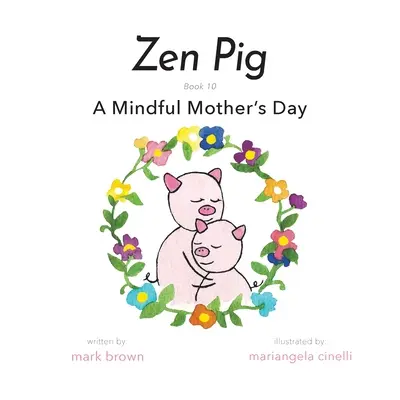 Świnka Zen: Uważny Dzień Matki - Zen Pig: A Mindful Mother's Day