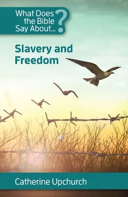 Co Biblia mówi o niewolnictwie i wolności? - What Does the Bible Say About Slavery and Freedom