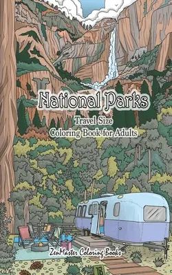 National Parks Travel Size Coloring Book for Adults: 5x8 Kolorowanka dla dorosłych z parkami narodowymi z całego kraju z wiejskimi scenami, zwierzętami, C - National Parks Travel Size Coloring Book for Adults: 5x8 Adult Coloring Book of National Parks From Around the Country with Country Scenes, Animals, C