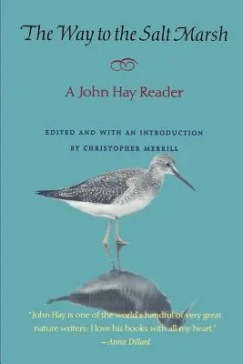 Droga do słonych bagien: A John Hay Reader - The Way to the Salt Marsh: A John Hay Reader