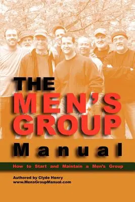 Podręcznik dla grup męskich - The Men's Group Manual