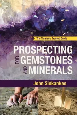 Poszukiwanie kamieni szlachetnych i minerałów - Prospecting For Gemstones and Minerals