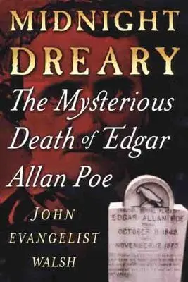 Midnight Dreary: Tajemnicza śmierć Edgara Allana Poe - Midnight Dreary: The Mysterious Death of Edgar Allan Poe