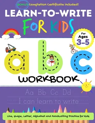 Naucz się pisać dla dzieci ABC Workbook: Zeszyt ćwiczeń dla dzieci do ćwiczenia kontroli pióra, śledzenia linii, liter, kształtów i nie tylko! - Learn to Write For Kids ABC Workbook: A Workbook For Kids to Practice Pen Control, Line Tracing, Letters, Shapes and More!