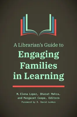 Przewodnik bibliotekarza po angażowaniu rodzin w naukę - A Librarian's Guide to Engaging Families in Learning