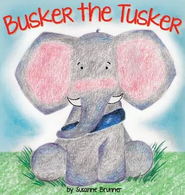 Busker the Tusker