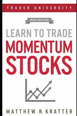 Naucz się handlować akcjami Momentum - Learn to Trade Momentum Stocks