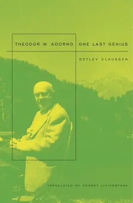 Theodor W. Adorno: Ostatni geniusz - Theodor W. Adorno: One Last Genius