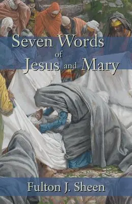 Siedem słów Jezusa i Maryi - Seven Words of Jesus and Mary