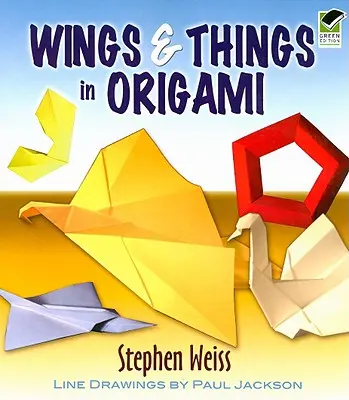Skrzydła i rzeczy w origami - Wings & Things in Origami
