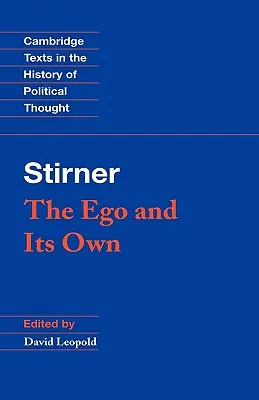 Stirner: Ego i jego własne - Stirner: The Ego and Its Own