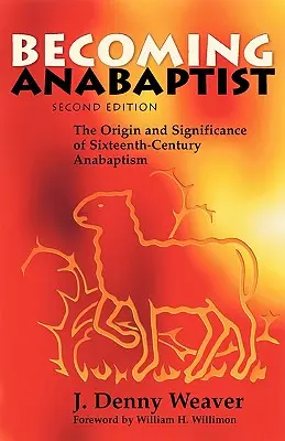 Stawanie się anabaptystą - Becoming Anabaptist