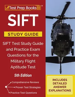 SIFT Study Guide: Przewodnik do nauki testu SIFT i praktyczne pytania egzaminacyjne do testu zdolności do lotu wojskowego [5. edycja] - SIFT Study Guide: SIFT Test Study Guide and Practice Exam Questions for the Military Flight Aptitude Test [5th Edition]