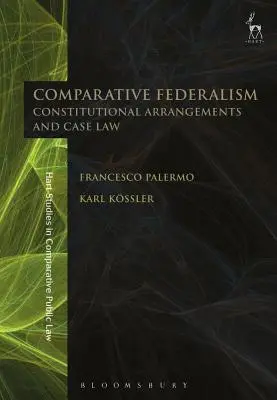 Federalizm porównawczy: Ustalenia konstytucyjne i orzecznictwo - Comparative Federalism: Constitutional Arrangements and Case Law