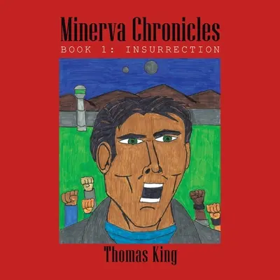 Kroniki Minerwy: Księga 1: Powstanie - Minerva Chronicles: Book 1: Insurrection