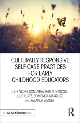 Odpowiedzialne kulturowo praktyki samoopieki dla nauczycieli wczesnego dzieciństwa - Culturally Responsive Self-Care Practices for Early Childhood Educators