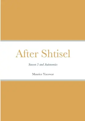 After Shtisel: Sezon 3 i autonomia - After Shtisel: Season 3 and Autonomies