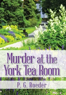 Morderstwo w herbaciarni w Yorku - Murder at the York Tea Room