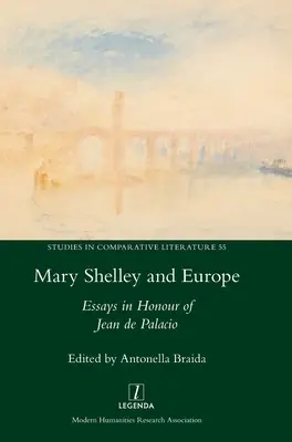 Mary Shelley i Europa: Eseje na cześć Jeana de Palacio - Mary Shelley and Europe: Essays in Honour of Jean de Palacio