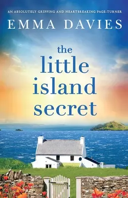 The Little Island Secret: absolutnie trzymający w napięciu i łamiący serce page-turner - The Little Island Secret: An absolutely gripping and heartbreaking page-turner