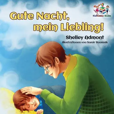 Gute Nacht, mein Liebling! (Niemiecka książka dla dzieci): Niemiecka książka dla dzieci - Gute Nacht, mein Liebling! (German Kids Book): German Children's Book