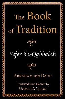 Księga tradycji: Sefer ha-Qabbalah - The Book of Tradition: Sefer ha-Qabbalah