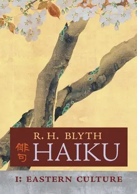 Haiku (tom I): Kultura Wschodu - Haiku (Volume I): Eastern Culture