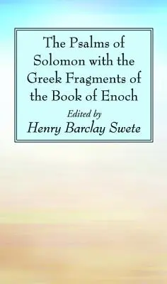 Psalmy Salomona z greckimi fragmentami Księgi Henocha - The Psalms of Solomon with the Greek Fragments of the Book of Enoch