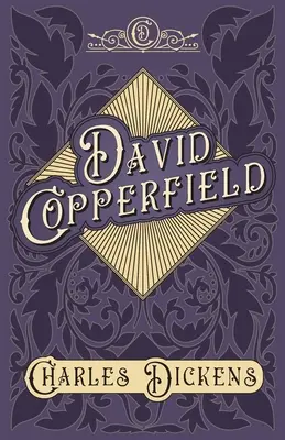 David Copperfield - z oceną i krytyką autorstwa G.K. Chestertona - David Copperfield - With Appreciations and Criticisms By G. K. Chesterton