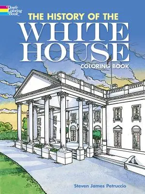 Kolorowanka z historią Białego Domu - The History of the White House Coloring Book