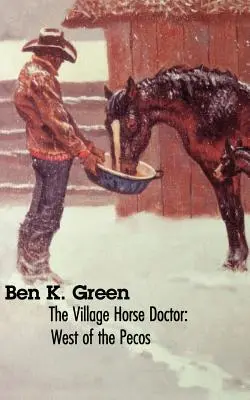 The Village Horse Doctor: Na zachód od Pecos - The Village Horse Doctor: West of the Pecos