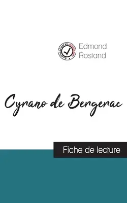 Cyrano de Bergerac de Edmond Rostand (fiche de lecture et analyse complte de l'oeuvre)