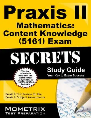 Praxis II Mathematics: Content Knowledge (5161) Exam Secrets Study Guide: Przegląd testu Praxis II dla Praxis II: Oceny przedmiotowe - Praxis II Mathematics: Content Knowledge (5161) Exam Secrets Study Guide: Praxis II Test Review for the Praxis II: Subject Assessments