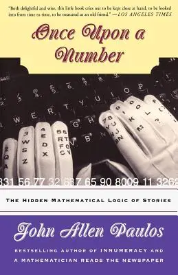 Once Upon a Number: Ukryta matematyczna logika opowieści - Once Upon a Number: The Hidden Mathematical Logic of Stories