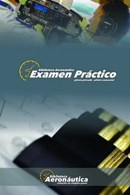 Examen Prctico. Piloto Privado y Piloto Comercial: Wybierz swój własny lot! - Examen Prctico. Piloto Privado y Piloto Comercial: Elige tu propio vuelo!