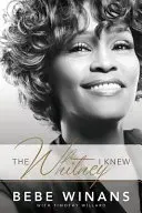 Whitney, którą znałam - The Whitney I Knew