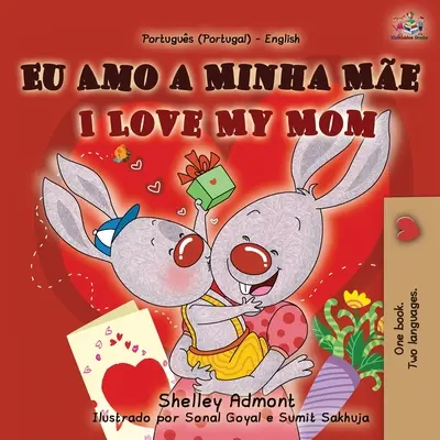 Kocham moją mamę (portugalsko-angielska dwujęzyczna książka dla dzieci - Portugalia) - I Love My Mom (Portuguese English Bilingual Book for Kids- Portugal)