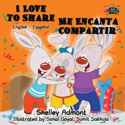 I Love to Share Me Encanta Compartir: Wydanie dwujęzyczne angielsko-hiszpańskie - I Love to Share Me Encanta Compartir: English Spanish Bilingual Edition