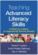 Nauczanie zaawansowanych umiejętności czytania i pisania: Przewodnik dla liderów w szkołach zróżnicowanych językowo - Teaching Advanced Literacy Skills: A Guide for Leaders in Linguistically Diverse Schools