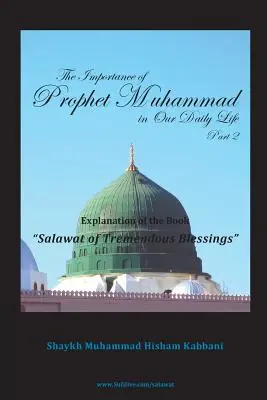 Znaczenie Proroka Muhammada w naszym codziennym życiu, część 2 - The Importance of Prophet Muhammad in Our Daily Life, Part 2