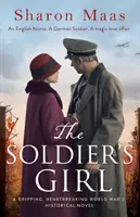 Dziewczyna żołnierza: Trzymająca w napięciu, łamiąca serce powieść historyczna z czasów II wojny światowej - The Soldier's Girl: A gripping, heart-breaking World War 2 historical novel