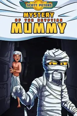 Tajemnica egipskiej mumii: Książki przygodowe dla dzieci w wieku 9-12 lat - Mystery of the Egyptian Mummy: Adventure Books For Kids Age 9-12