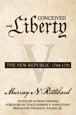 Zrodzeni z wolności, tom 5: Nowa Republika - Conceived in Liberty, Volume 5: The New Republic