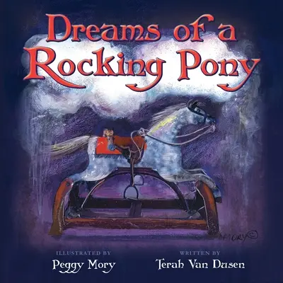 Marzenia o kołyszącym się kucyku - Dreams of a Rocking Pony