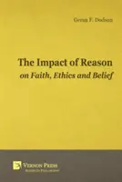 Wpływ rozumu na wiarę, etykę i przekonania - Impact of Reason on Faith, Ethics and Belief